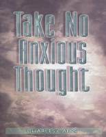 Take no Anxious Charles Capps.epub